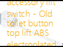 Interrupteur de levage pour accessoire de toilette - Interrupteur de levage supérieur de bouton de toilette ancien en ABS électroplaqué